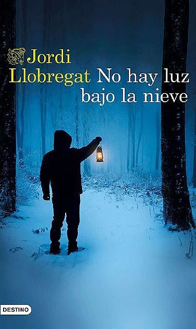 No hay luz bajo la nieve (Volumen independiente) (Spanish Edition), Jordi Llobregat
