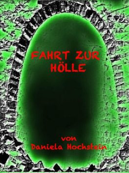 Fahrt zur Hölle, Daniela Hochstein