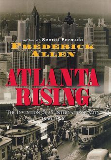 Atlanta Rising, Frederick Allen