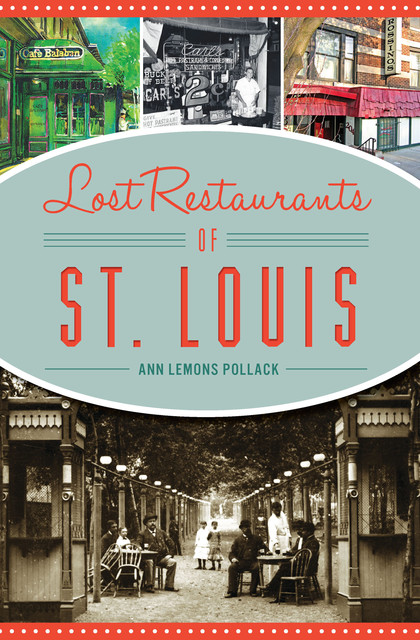 Lost Restaurants of St. Louis, Ann Lemons Pollack