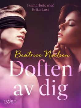 Doften av dig – erotisk novell, Beatrice Nielsen