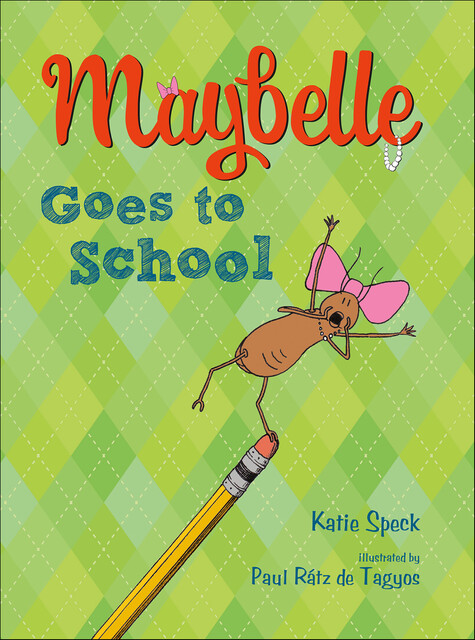 Maybelle Goes to School, Katie Speck