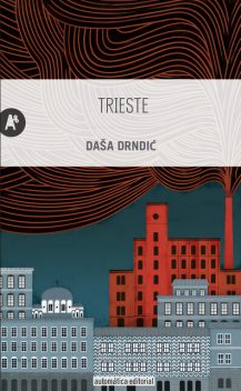 Trieste, Dasa Drndic