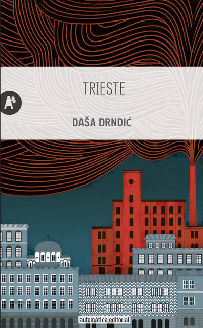 Trieste, Dasa Drndic