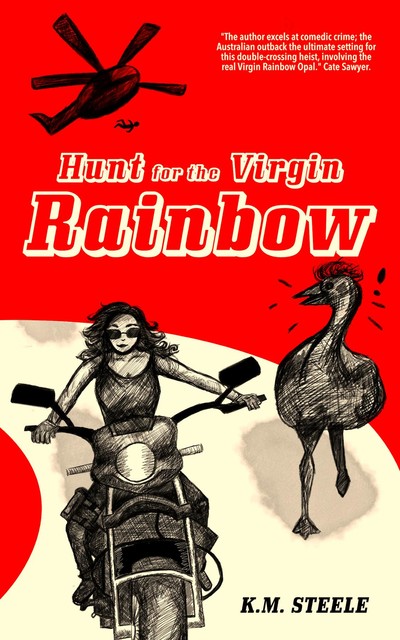 Hunt for the Virgin Rainbow, K.M. Steele