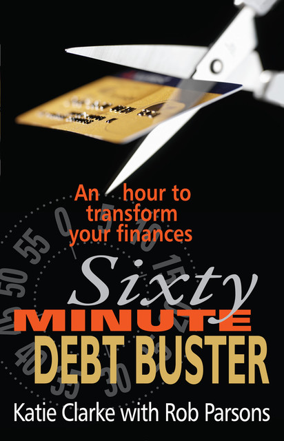 Sixty Minute Debt Buster, Rob Parsons, Katie Clarke