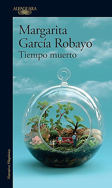 Tiempo muerto, Margarita García Robayo
