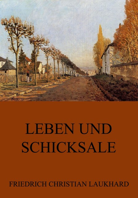Leben und Schicksale, Friedrich Christian Laukhard