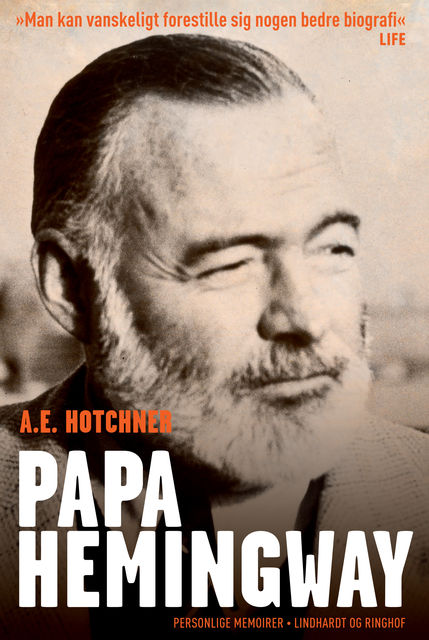 Papa Hemingway, A.e. Hotchner
