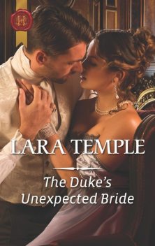 The Duke's Unexpected Bride, Lara Temple