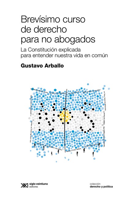 Brevísimo curso de derecho para no abogados, Gustavo Arballo