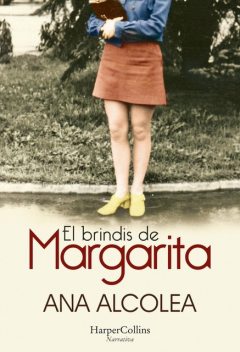 El brindis de Margarita, Ana Alcolea