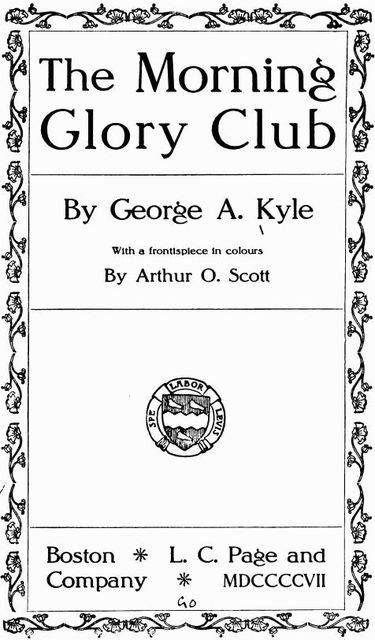 The Morning Glory Club, George A. Kyle