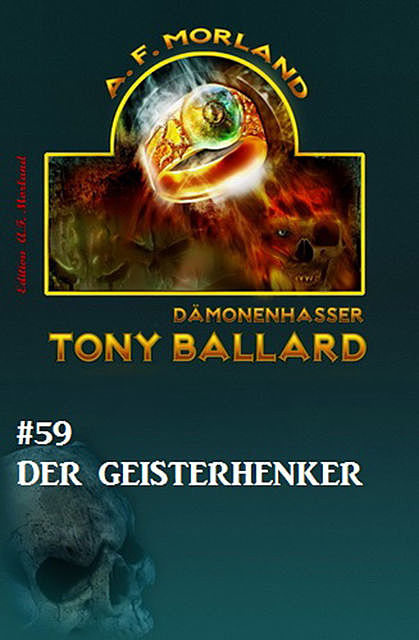 Tony Ballard #59: Der Geisterhenker, Morland A.F.