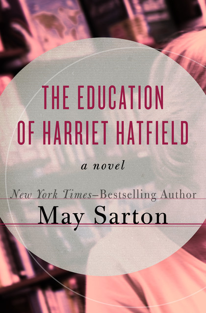 The Education of Harriet Hatfield, May Sarton