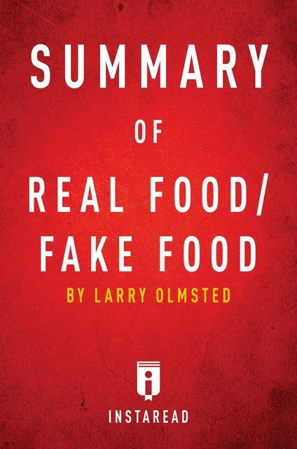 Summary of Real Food/Fake Food, Instaread