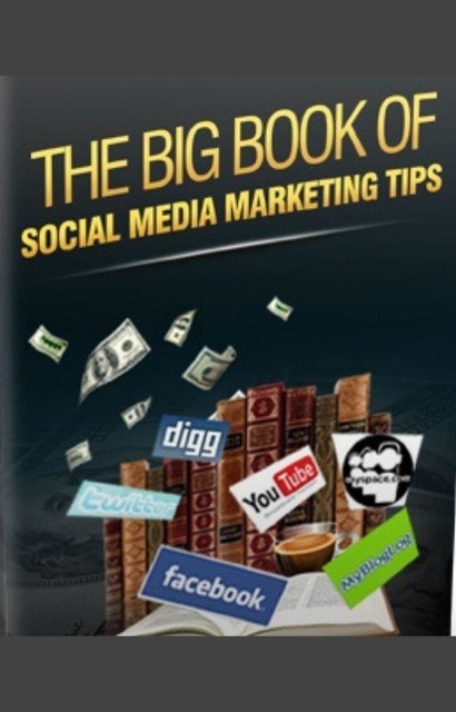 The Big Book of Social Media Marketing Tips, Nishant Baxi