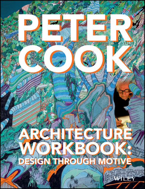 Architecture Workbook, Sir Peter Cook
