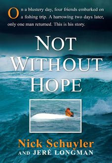 Not Without Hope, Jere Longman, Nick Schuyler