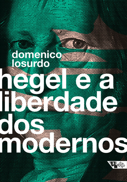 Hegel e a liberdade dos modernos, Domenico Losurdo