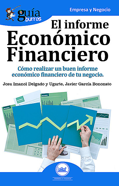 Guíaburros: El informe económico financiero, Javier García Bononato, Josu Imanol Delgado y Ugarte