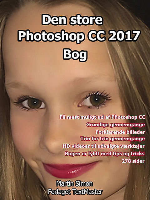 Den store Photoshop CC 2017 bog, Martin Simon