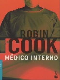Médico Interno, Robin Cook