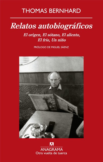 Relatos autobiográficos, Thomas Bernhard
