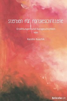 Sterben für Fortgeschrittene, Kerstin Kuschik