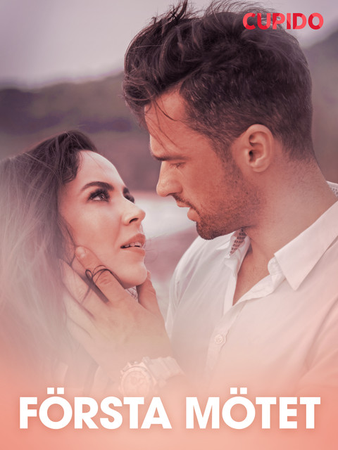 Första mötet – erotisk novell, Cupido