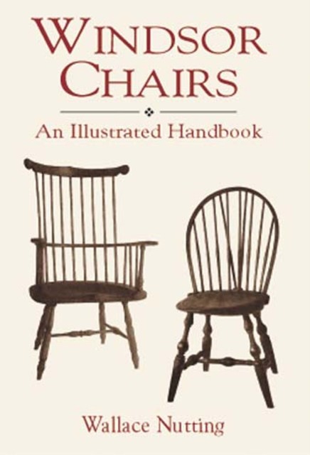 Windsor Chairs, Wallace Nutting