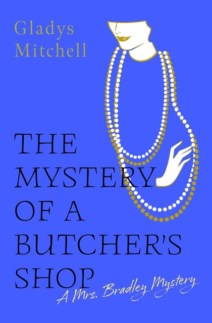 The Mystery of a Butcher's Shop, Gladys Mitchell