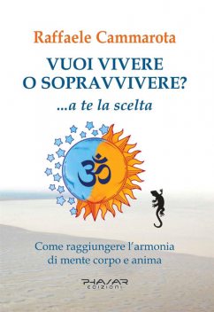 Vuoi vivere o sopravvivere, Raffaele Cammarota