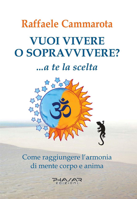 Vuoi vivere o sopravvivere, Raffaele Cammarota