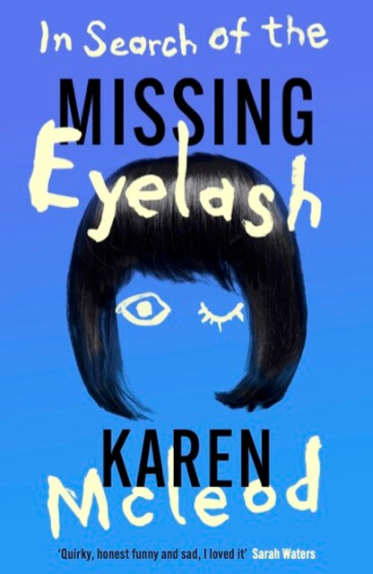 In Search of the Missing Eyelash, Karen McLeod