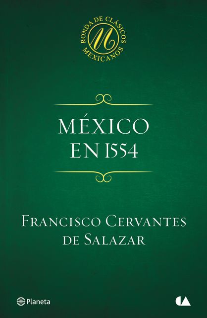 México en 1554, Francisco Cervantes de Salazar