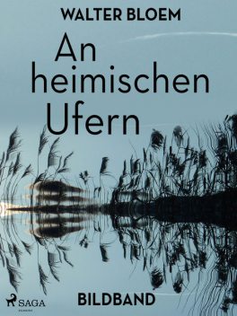 An heimischen Ufern, Walter Bloem