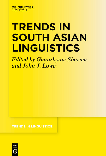 Trends in South Asian Linguistics, John Lowe, Ghanshyam Sharma