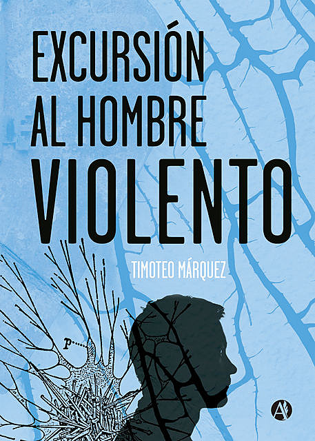 Excursión al hombre violento, Timoteo Marquez