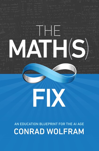 The Math(s) Fix, Conrad Wolfram