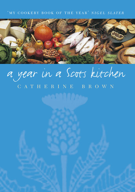 A Year In A Scots Kitchen, Catherine Brown