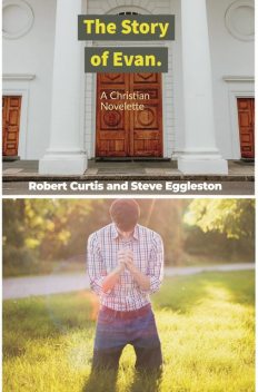 The Story of Evan, Robert Curtis, Steve Eggleston