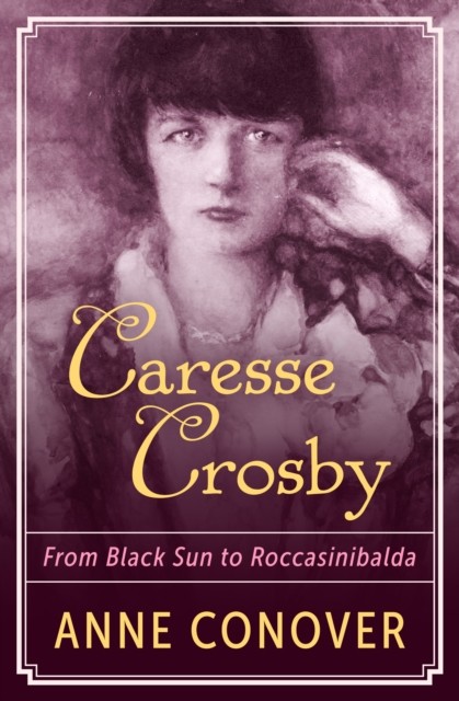 Caresse Crosby, Anne Conover