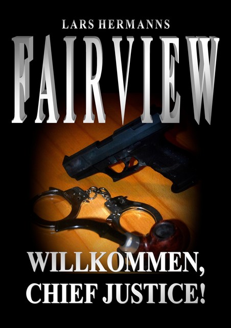 Fairview – Willkommen, Chief Justice, Lars Hermanns