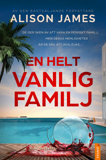 En helt vanlig familj, Alison James
