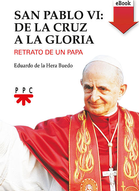 San Pablo VI: de la cruz a la gloria, Ginés García Beltrán