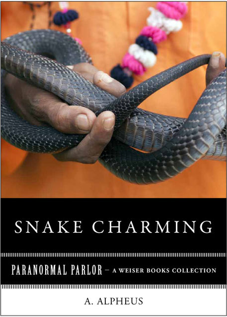 Snake Charming, A. Alpheus