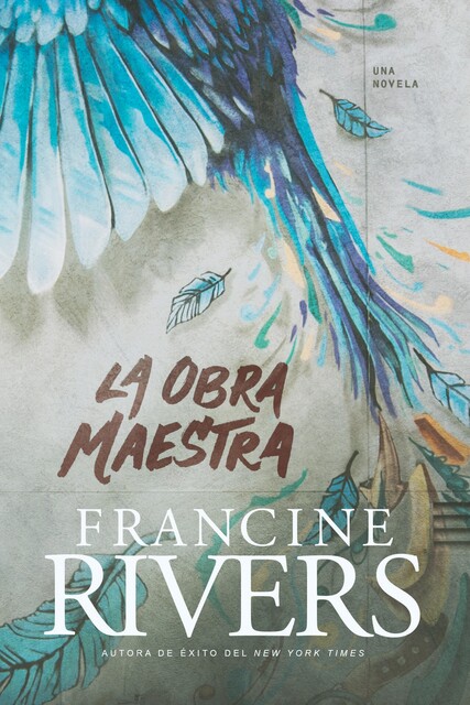 La obra maestra, Francine Rivers