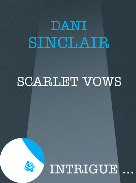 Scarlet Vows, Dani Sinclair