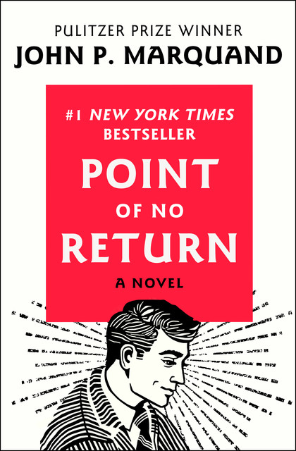 Point of No Return, John P.Marquand